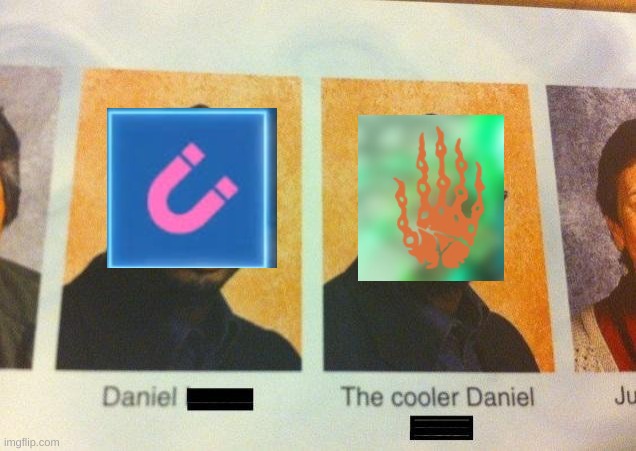 the cooler magnesis | image tagged in the cooler daniel | made w/ Imgflip meme maker