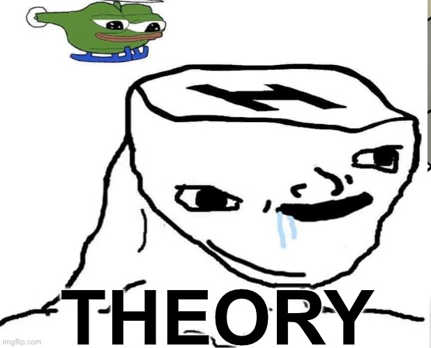 THEORY | made w/ Imgflip meme maker