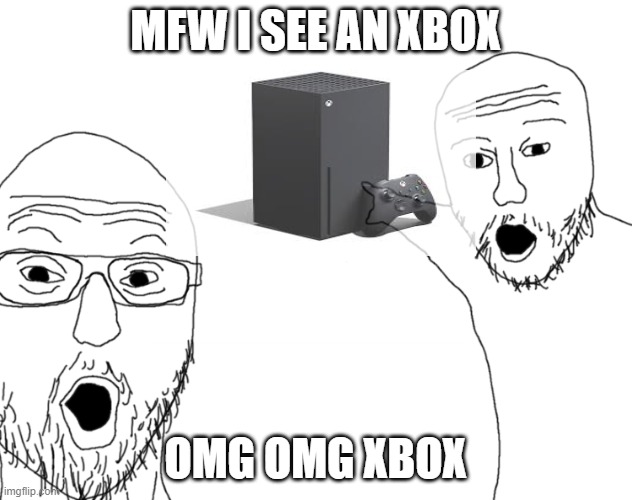 Mfw i see an xbox | MFW I SEE AN XBOX; OMG OMG XBOX | image tagged in soyjak pointing | made w/ Imgflip meme maker