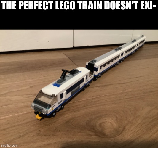 Just an HHP8 Lego MOC | THE PERFECT LEGO TRAIN DOESN’T EXI- | image tagged in train,lego,new england,electric,oh wow are you actually reading these tags,never gonna give you up | made w/ Imgflip meme maker