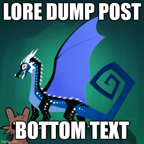 yes | LORE DUMP POST; BOTTOM TEXT | image tagged in filius announcement template | made w/ Imgflip meme maker