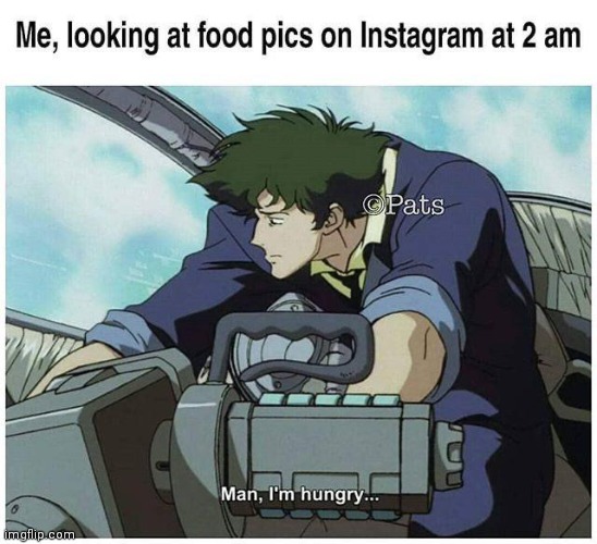 I found this off the Internet. This is noot mine | image tagged in cowboy bebop,spike,foood | made w/ Imgflip meme maker