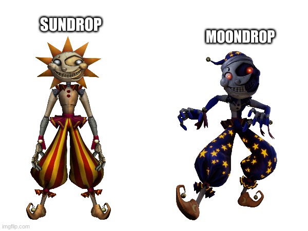 whos better? | SUNDROP; MOONDROP | image tagged in fnaf,fnaf security breach | made w/ Imgflip meme maker