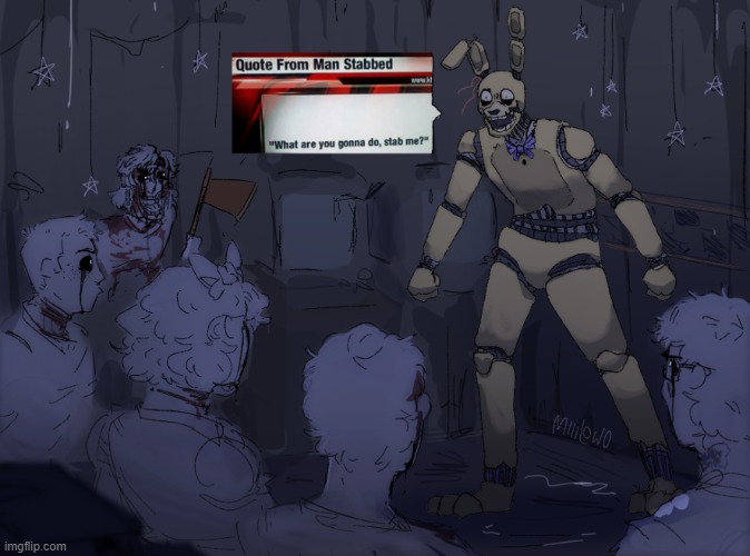 whatre you gonna do, stab me? | image tagged in whatre you gonna do,ayy lmao,fnaf 3,springtrap,fnaf springtrap | made w/ Imgflip meme maker