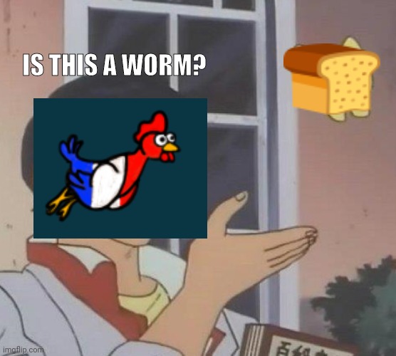 Country Evoworld io part 4 | IS THIS A WORM? | image tagged in memes,is this a pigeon,country | made w/ Imgflip meme maker