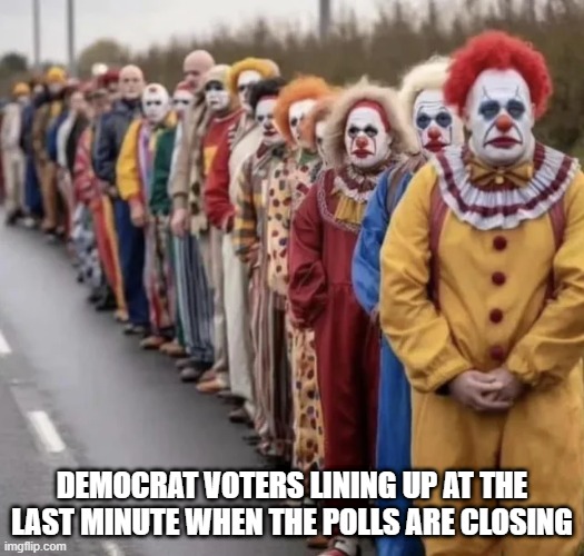 Let's Keep the Polls Open! | DEMOCRAT VOTERS LINING UP AT THE LAST MINUTE WHEN THE POLLS ARE CLOSING | image tagged in politics | made w/ Imgflip meme maker