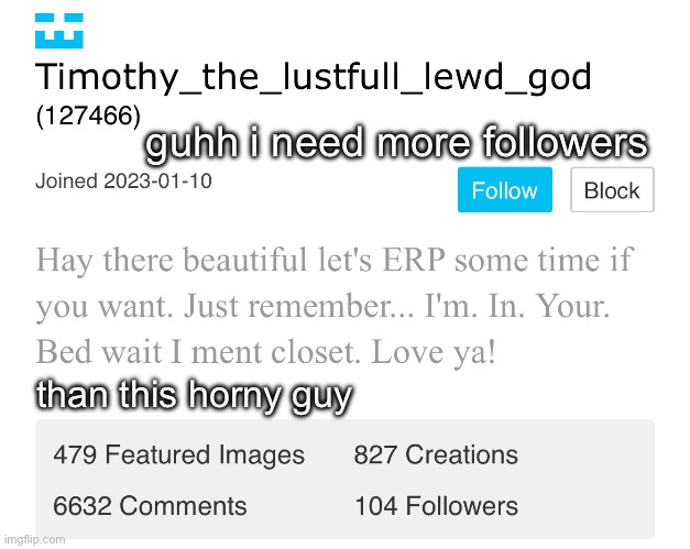 halfway | guhh i need more followers; than this horny guy | made w/ Imgflip meme maker