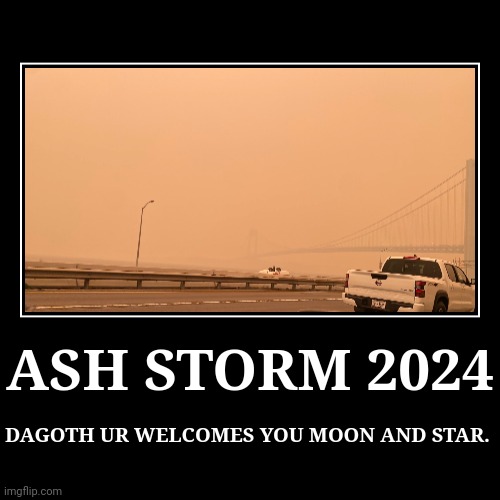 ASH STORM 2024 | DAGOTH UR WELCOMES YOU MOON AND STAR. | image tagged in funny,demotivationals | made w/ Imgflip demotivational maker