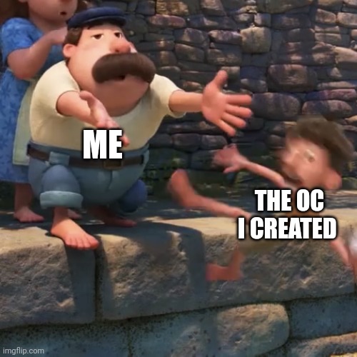 Be free my character!!! | ME; THE OC I CREATED | image tagged in man throws child into water | made w/ Imgflip meme maker