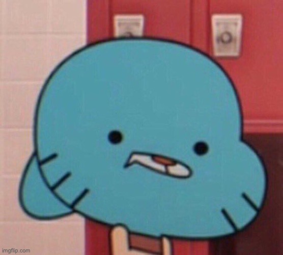Gumball realization face | image tagged in gumball realization face | made w/ Imgflip meme maker
