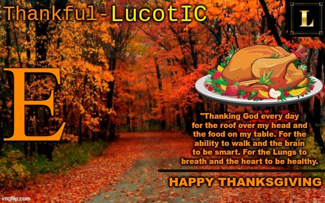 LucotIC THANKSGIVING announcement temp (11#) | E | image tagged in lucotic thanksgiving announcement temp 11 | made w/ Imgflip meme maker