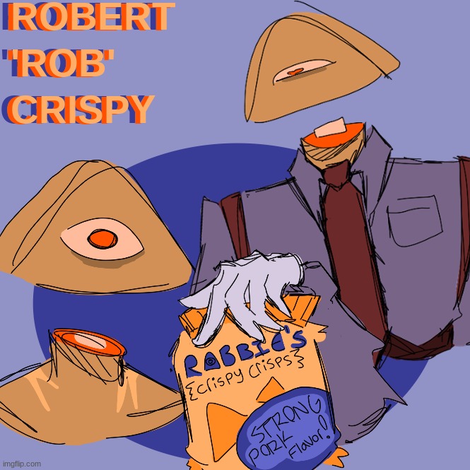 Eat 'ROBBIE'S Crispy Crisps; STRONG PORK Flavor' TODAY! | made w/ Imgflip meme maker