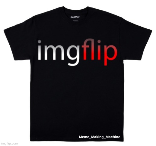 Meme_Making_Machine | made w/ Imgflip meme maker