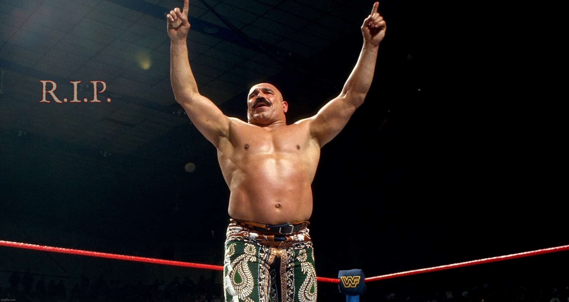 R.I.P. Iron Sheik, thanks for the memories and the unbounded joy, you wonderful man | R.I.P. | image tagged in iron sheik,hossein khosrow ali vaziri,september 9 1942 - june 7 2023,maybe march 15 1942,world wrestling,rip | made w/ Imgflip meme maker