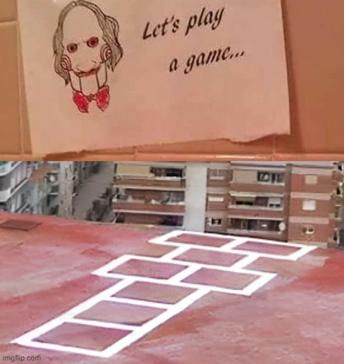 Lets play a game... | image tagged in jigsaw | made w/ Imgflip meme maker
