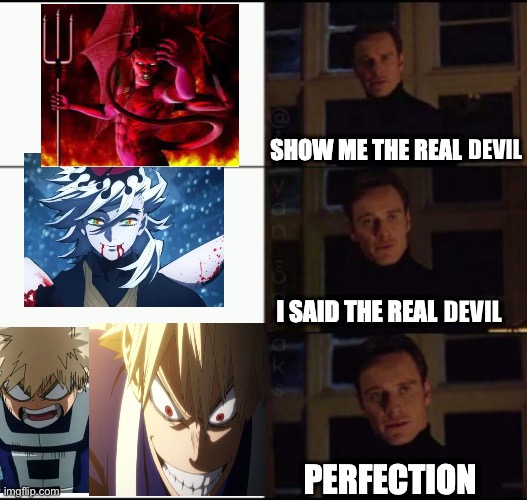 Show me the real | DEVIL; DEVIL | image tagged in mha,the devil,ignore the tags,why are you reading the tags,stop reading the tags,oh wow are you actually reading these tags | made w/ Imgflip meme maker