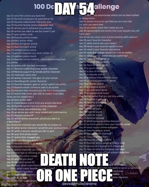 Just cuz my name has rengoku doesn’t mean Its my fav anime | DAY 54; DEATH NOTE OR ONE PIECE | image tagged in 100 day anime challenge | made w/ Imgflip meme maker