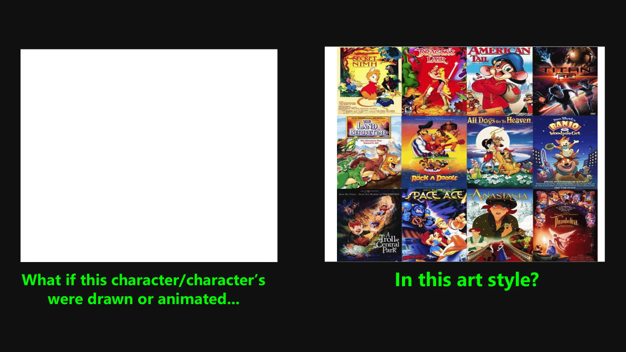 What if a Character Drawn in Don Bluth Style Blank Meme Template