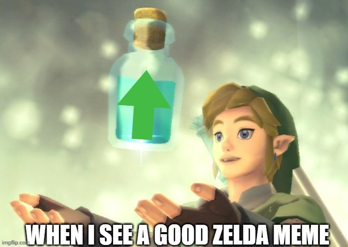 Link up vote | WHEN I SEE A GOOD ZELDA MEME | image tagged in link up vote | made w/ Imgflip meme maker