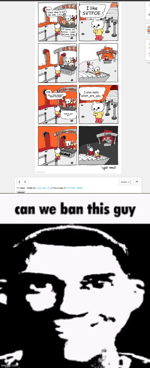 It's official, we need to ban what_are_you from this stream | image tagged in can we ban this guy,what_are_you | made w/ Imgflip meme maker