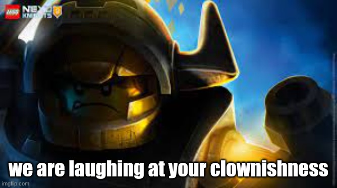 we are laughing at your clownishness | made w/ Imgflip meme maker