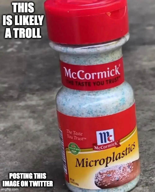 Screwed Up Condiment Bottle | THIS IS LIKELY A TROLL; POSTING THIS IMAGE ON TWITTER | image tagged in spice,memes | made w/ Imgflip meme maker