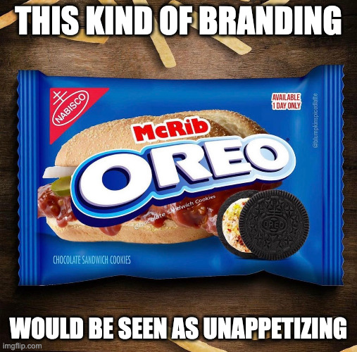 McRib Oreo | THIS KIND OF BRANDING; WOULD BE SEEN AS UNAPPETIZING | image tagged in oreo,food,memes | made w/ Imgflip meme maker