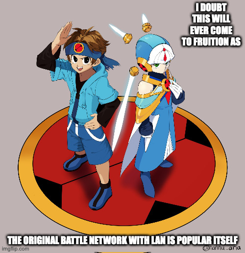 Battle Network Future Generation | I DOUBT THIS WILL EVER COME TO FRUITION AS; THE ORIGINAL BATTLE NETWORK WITH LAN IS POPULAR ITSELF | image tagged in megaman battle network,memes,patch hikari,megamanjrexe | made w/ Imgflip meme maker