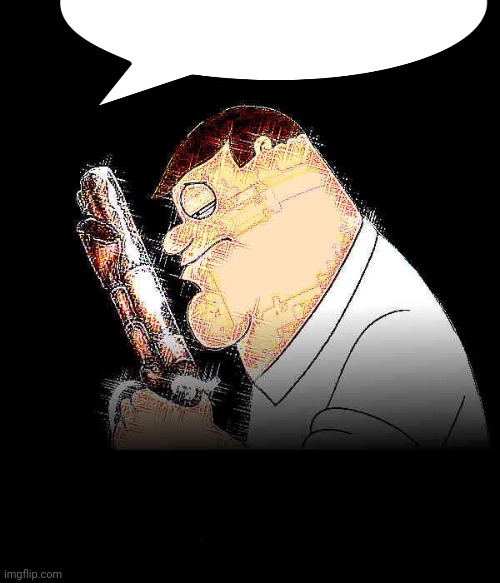 Lord forgive me Peter Griffin | image tagged in lord forgive me peter griffin | made w/ Imgflip meme maker