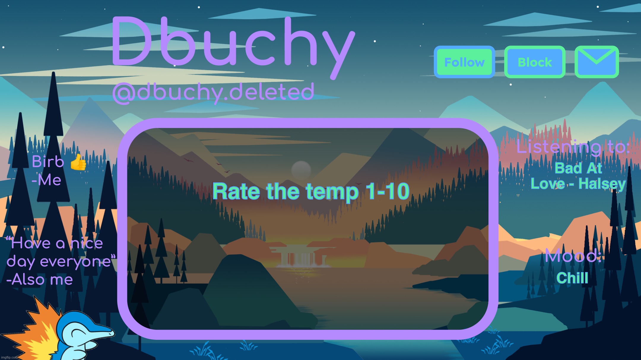 I worked very hard on this I hope you like it :) | Bad At Love - Halsey; Rate the temp 1-10; Chill | image tagged in dbuchy announcement temp | made w/ Imgflip meme maker