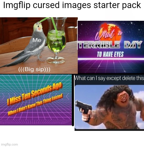 Hehehehehe | Imgflip cursed images starter pack | image tagged in memes,blank starter pack | made w/ Imgflip meme maker