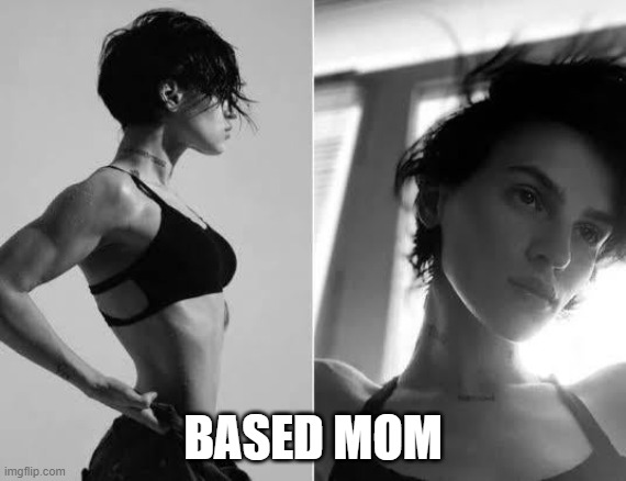 Female Gigachad | BASED MOM | image tagged in female gigachad | made w/ Imgflip meme maker