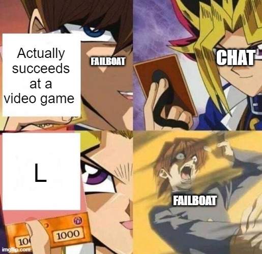 He's so easy to decimate....XD | Actually succeeds at a video game; CHAT; FAILBOAT; L; FAILBOAT | image tagged in kaiba's defeat | made w/ Imgflip meme maker