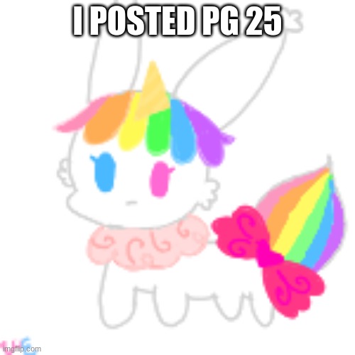 :D | I POSTED PG 25 | image tagged in chibi unicorn eevee | made w/ Imgflip meme maker