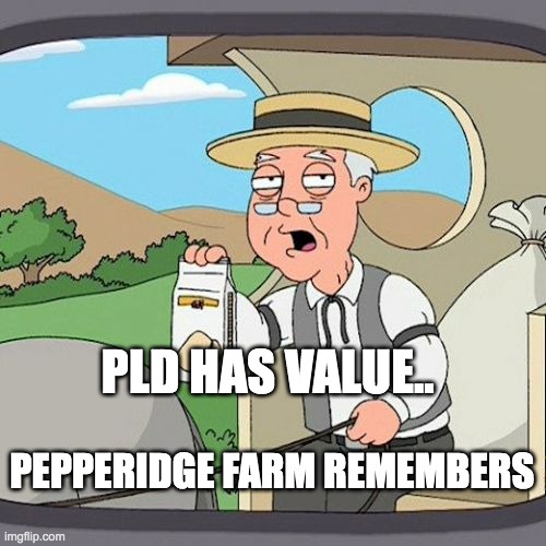 Pepperidge Farm Remembers Meme | PLD HAS VALUE.. PEPPERIDGE FARM REMEMBERS | image tagged in memes,pepperidge farm remembers | made w/ Imgflip meme maker