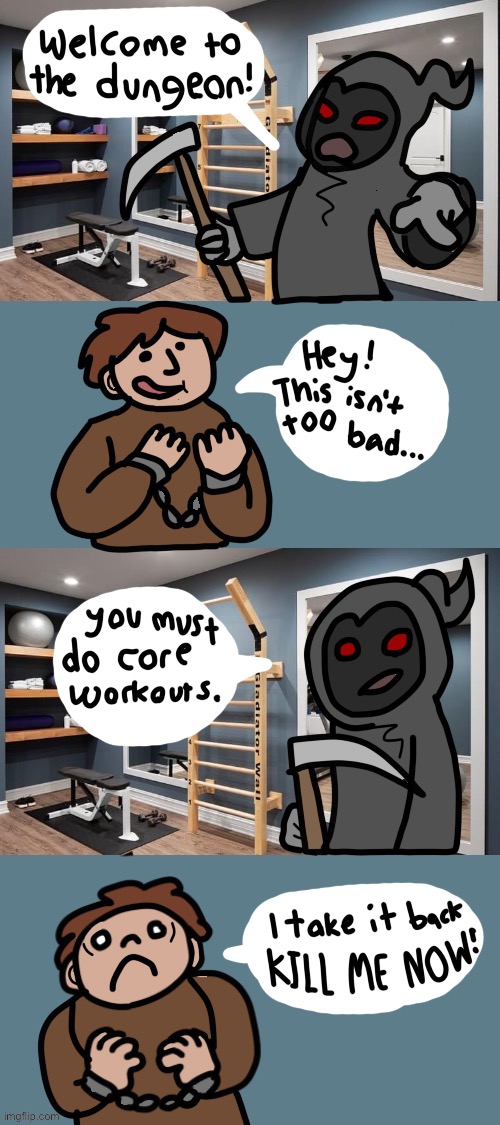 C O R E  W O R K O U T S | image tagged in excercise,workout,dungeon,so you have chosen death,prison,evil | made w/ Imgflip meme maker
