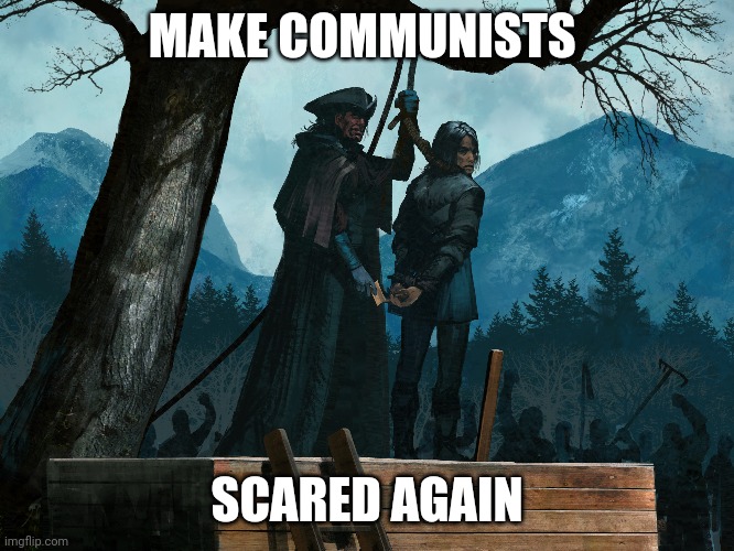 MAKE COMMUNISTS; SCARED AGAIN | made w/ Imgflip meme maker