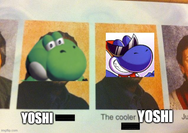 The Cooler Daniel | YOSHI YOSHI | image tagged in the cooler daniel | made w/ Imgflip meme maker
