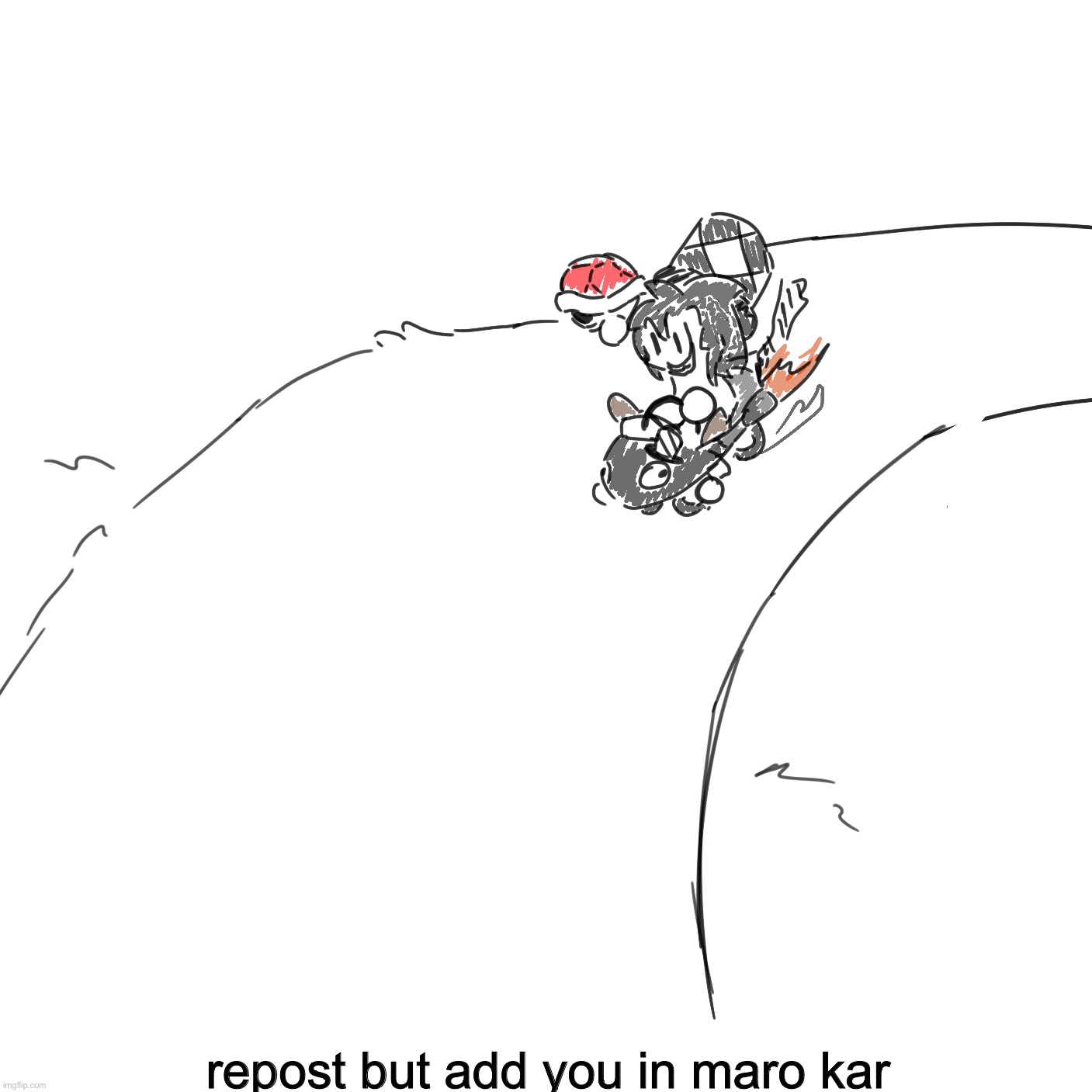 posting again cuz it died last time | repost but add you in maro kar | made w/ Imgflip meme maker