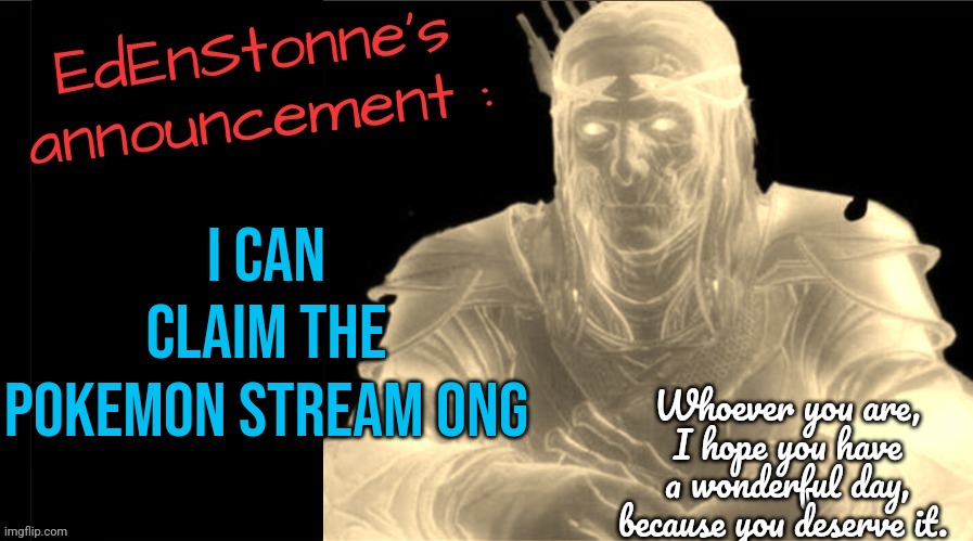 Wait I didn't expect that | I can claim the pokemon stream ong | image tagged in edenstonne's announcement v2 | made w/ Imgflip meme maker