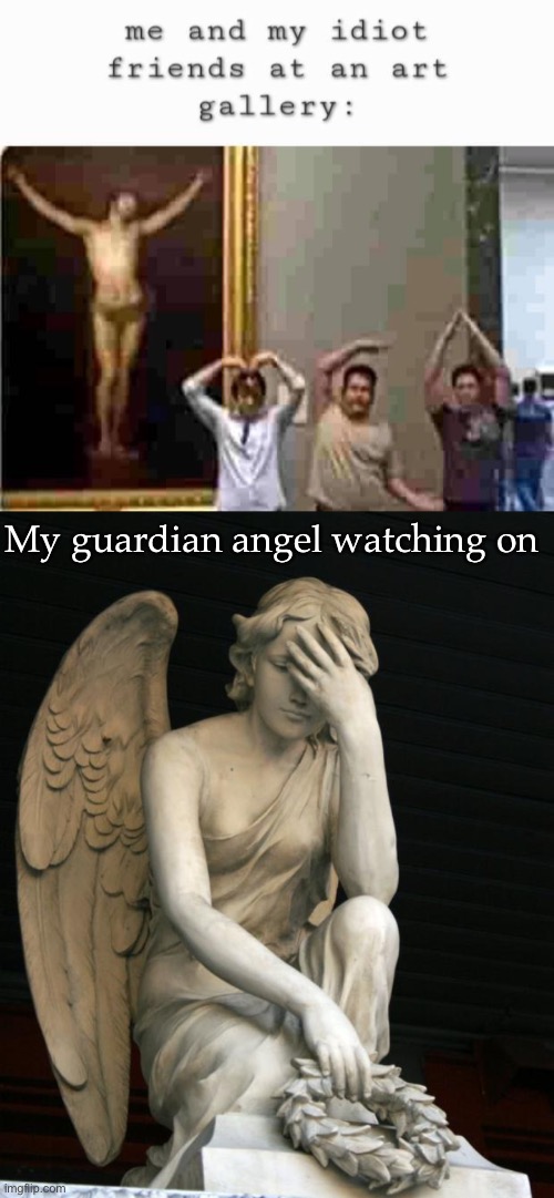 YMCA | My guardian angel watching on | image tagged in angel facepalm,ymca,art,angel,guardian angel | made w/ Imgflip meme maker