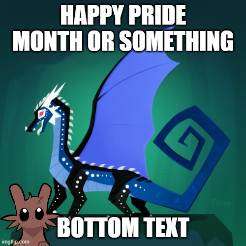 yes | HAPPY PRIDE MONTH OR SOMETHING; BOTTOM TEXT | image tagged in filius announcement template | made w/ Imgflip meme maker