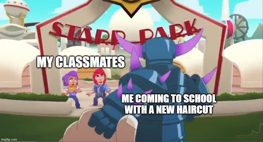 A Stranger Arrives | MY CLASSMATES; ME COMING TO SCHOOL WITH A NEW HAIRCUT | image tagged in pekka walking towards colt and shelly,clash of clans,brawl stars,school,relatable,haircut | made w/ Imgflip meme maker