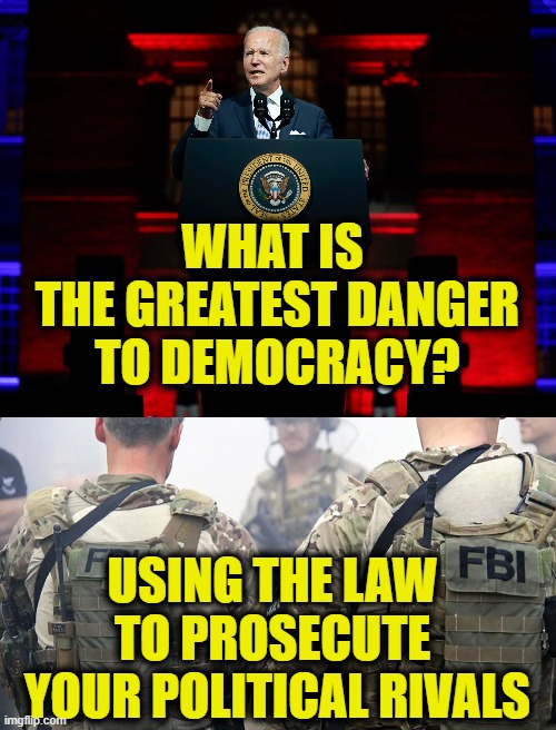 USA Banana Republic | WHAT IS
 THE GREATEST DANGER
 TO DEMOCRACY? USING THE LAW
TO PROSECUTE
 YOUR POLITICAL RIVALS | image tagged in biden | made w/ Imgflip meme maker