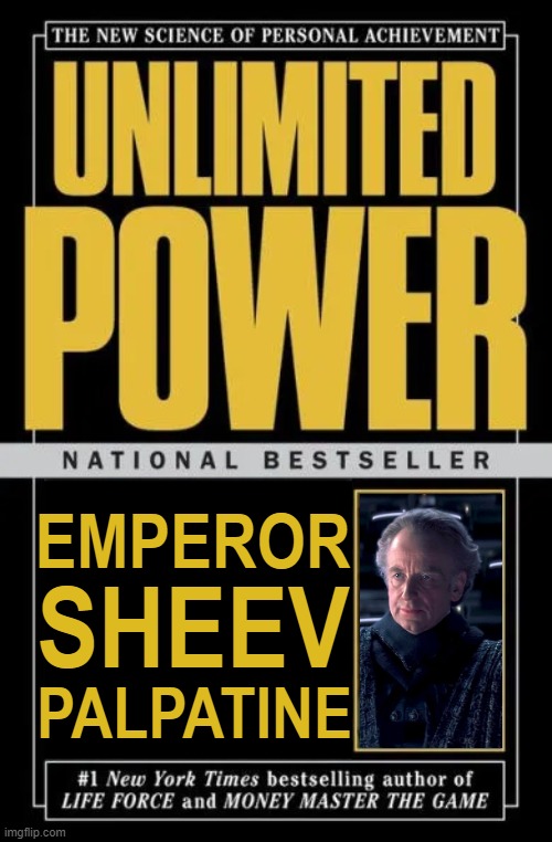 Did you ever hear the Tragedy of Darth Plagueis the Wise? | SHEEV; EMPEROR; PALPATINE | image tagged in star wars,emperor palpatine,darth sidious unlimited power,new york times best seller,sith lord,dark side of the force | made w/ Imgflip meme maker