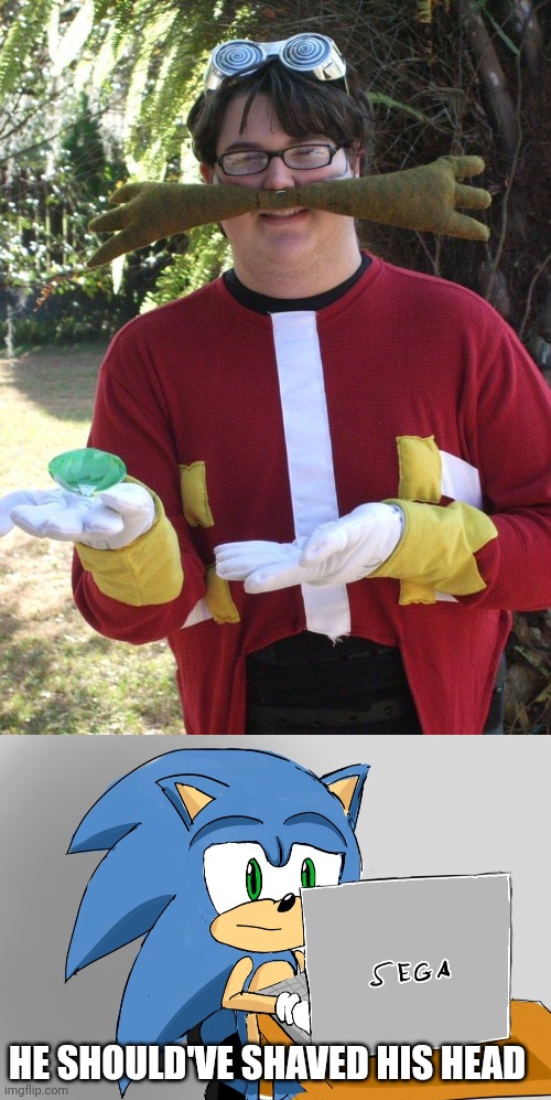 DR. ROBOTNIK WITH HAIR | HE SHOULD'VE SHAVED HIS HEAD | image tagged in robotnik,sonic the hedgehog,cosplay | made w/ Imgflip meme maker