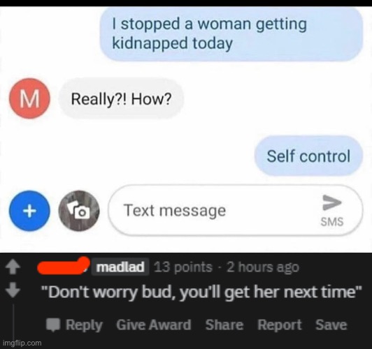 #1,810 | image tagged in memes,cursed,comments,kidnapping,woman,control | made w/ Imgflip meme maker