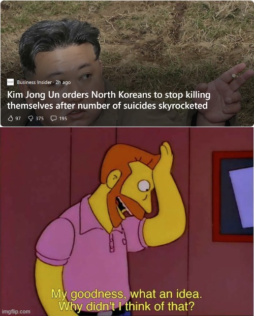 Brilliant move, Kim | image tagged in north korea,kim jong un,simpsons | made w/ Imgflip meme maker