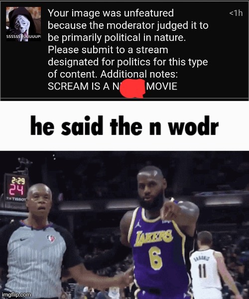 image tagged in he said the n wodr | made w/ Imgflip meme maker