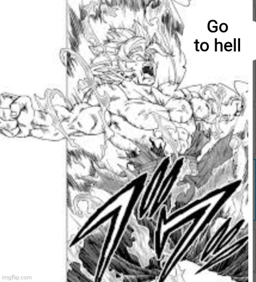 Go to hell | made w/ Imgflip meme maker